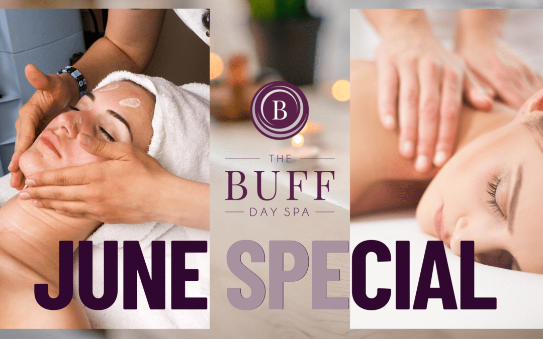 june special the buff day spa, june special offer, the buff day spa special offer